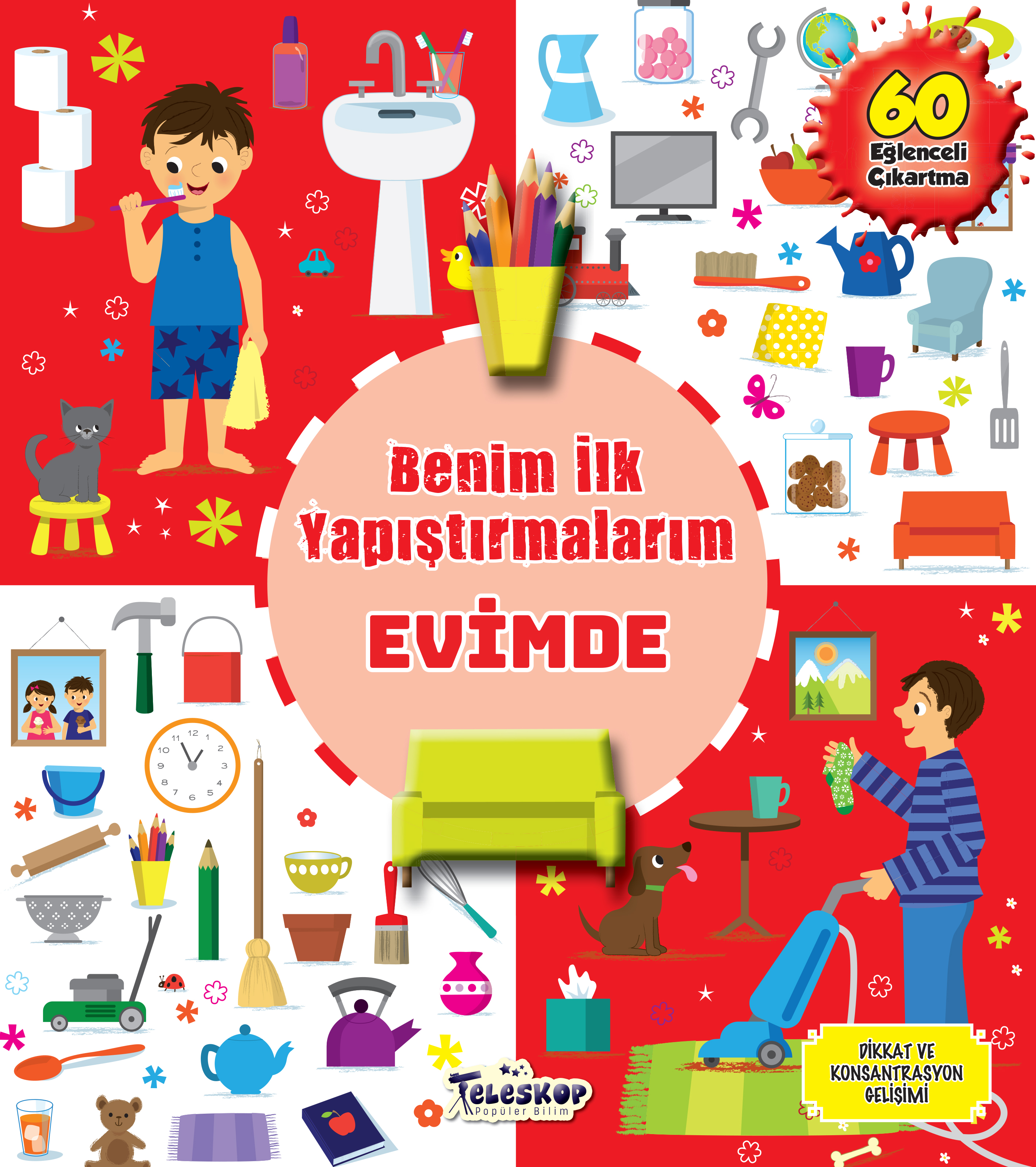 TELESKOP POPÜLER BİLİM YAYINLARI - Tel: 0216 387 00 59 - Faks: 0216 387 00 39 - Yunus Emre Mahallesi Barbaros Caddesi No:28/B-2 Yenidoğan - Sancaktepe - İstanbul - www.teleskoppopulerbilim.com - info@teleskoppopulerbilim.com - teleskoppopulerbilim@gmail.com